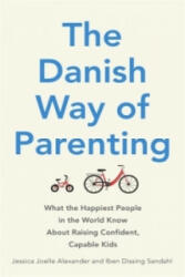 Danish Way of Parenting - Jessica Joelle Alexander, Iben Sandahl (2016)