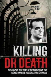 Killing Doctor Death - Danny Baz (2016)