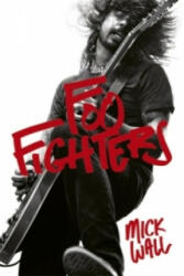 Foo Fighters - Mick Wall (2016)