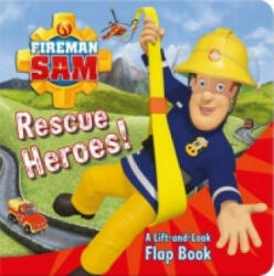 Fireman Sam: Rescue Heroes! A Lift-and-Look Flap Book - Egmont Publishing UK (2016)