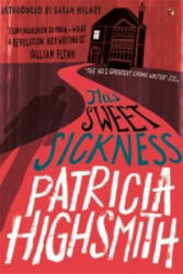 This Sweet Sickness - Patricia Highsmith (2016)