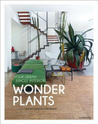 Wonder Plants: Your Urban Jungle Interior - Irene Schampaert (2016)