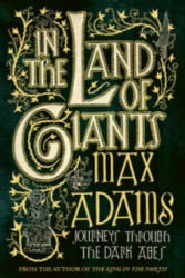 In the Land of Giants - Max Adams (2016)
