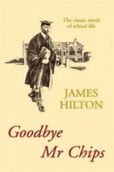 Goodbye Mr Chips - James Hilton (2016)