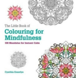 Little Book of Colouring For Mindfulness - Cynthia Emerlye (2016)