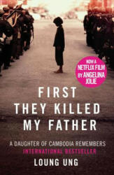 First They Killed My Father - Loung Ung (2016)