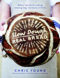 Slow Dough: Real Bread - Chris Young (ISBN: 9781848997370)