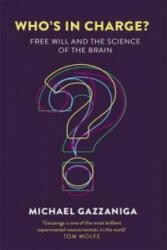 Who's in Charge? - Michael S. Gazzaniga (2016)