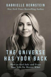 Universe Has Your Back - Gabrielle Bernstein (2016)
