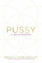 Pussy - A Reclamation (2016)