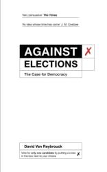Against Elections (2016)