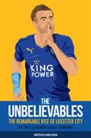 The Unbelieveables: The Remarkable Rise of Leicester City (2016)