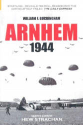 Arnhem 1944 - William F Buckingham (2004)