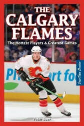 Calgary Flames, The - Peter Boer (2007)