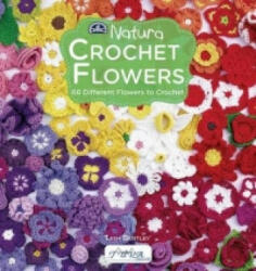 Crochet Flowers: 66 Different Flowers to Crochet - Tash Bentley (2015)
