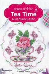 Cross Stitch Tea Time: Sweet Models to Stitch - Lesley Teare (2014)