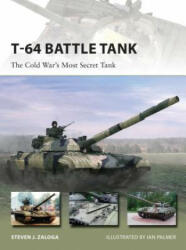 T-64 Battle Tank - Steven J. Zaloga (2015)