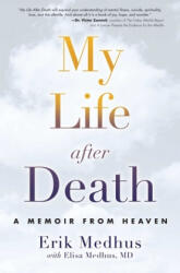 My Life After Death: A Memoir from Heaven (2015)