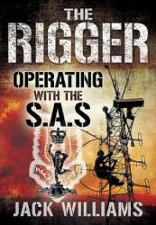 Rigger: Operating with the SAS - Jack Williams (2015)