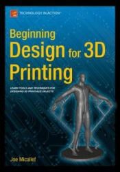 Beginning Design for 3D Printing (2015)