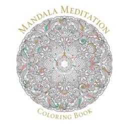 Mandala Meditation Coloring Book - Sterling Publishing Co. Inc (2015)