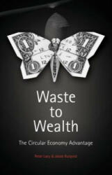 Waste to Wealth - Peter Lacy, Jakob Rutqvist (2015)