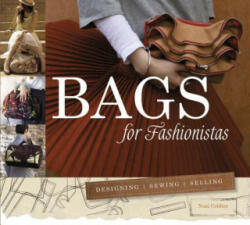 Bags for Fashionistas: Designing, Sewing, Selling - Nani Coldine (2015)