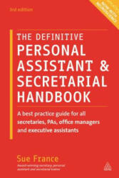 Definitive Personal Assistant & Secretarial Handbook - Sue France (2015)