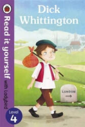 Dick Whittington - Read it yourself with Ladybird: Level 4 - Ladybird (2015)