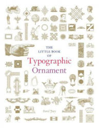 Little Book of Typographic Ornament - David Jury (2015)
