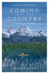Coming Into The Country - John McPhee (2015)