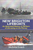 New Brighton Lifeboats - An Illustrated History of 150 Years of Life-Saving on the Mersey (2015)