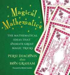 Magical Mathematics: The Mathematical Ideas That Animate Great Magic Tricks (2015)