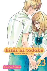 Kimi ni Todoke: From Me to You, Vol. 23 (2016)