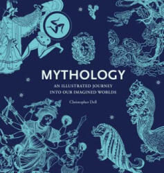 Mythology - An Illustrated Journey into Our Imagined Worlds (2015)