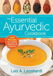 Essential Ayurvedic Cookbook - Lois Leonhardi (2015)