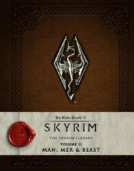 Elder Scrolls V: Skyrim - The Skyrim Library, Vol. II: Man, Mer, and Beast - Bethesda Softworks (2016)