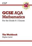 GCSE Maths AQA Workbook: Higher - for the Grade 9-1 Course (2015)