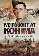 We Fought at Kohima: A Veteran's Account (2015)