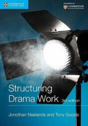 Structuring Drama Work - Jonothan Neelands, Tony Goode (2015)
