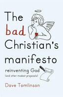 The Bad Christian's Manifesto: Reinventing God (2015)