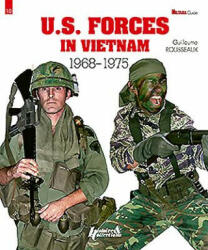 Us Forces in Vietnam 1968 - 1975 - Guillaume Rousseaux (2015)