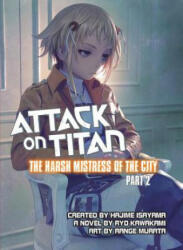 Attack On Titan: The Harsh Mistress Of The City, Part 2 - Ryo Kawakami (2015)
