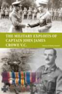 Military Exploits of Captain John James Crowe V. C. (ISBN: 9781908336620)