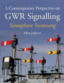 A Contemporary Perspective on Gwr Signalling - Semaphore Swansong (2015)