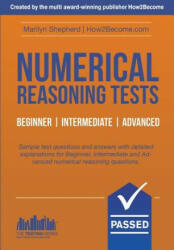 Numerical Reasoning Tests: Sample Beginner, Intermediate and Advanced Numerical Reasoning Test Questions and Answers - Marilyn Shepherd (2015)