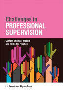 Challenges in Professional Supervision: Current Themes and Models for Practice (2016)