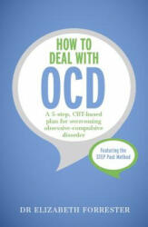 How to Deal with OCD - Elizabeth Forrester (2015)