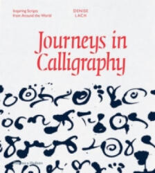 Journeys in Calligraphy - DENISE LACH (2015)