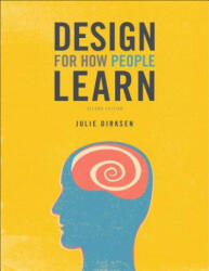 Design for How People Learn - Julie Dirksen (2015)